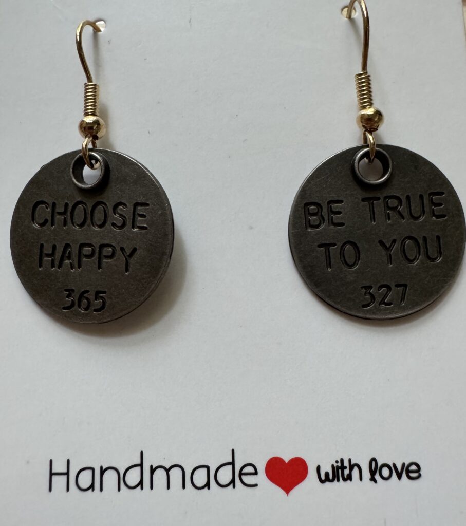 Stamped message earrings reading Choose Happy and Be True to You